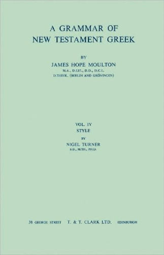 A Grammar of New Testament Greek, Volume I: Prolegomena