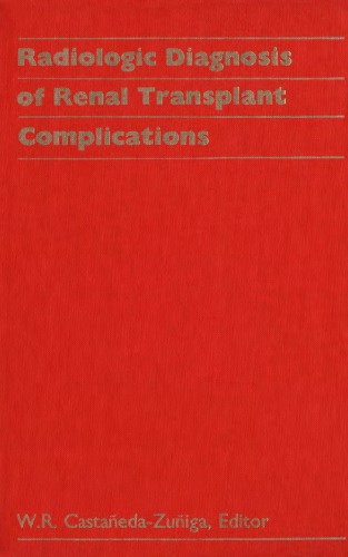 Radiologic Diagnosis of Renal Transplant Complications (Publications in the Health Sciences)