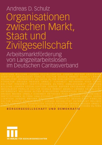 Organisationen zwischen Markt, Staat und Zivilgesellschaft: Arbeitsmarktförderung von Langzeitarbeitslosen im Deutschen Caritasverband