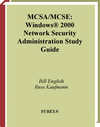 MCSA MCSE: Windows 2000 Network Security Administration Study Guide (70-214)