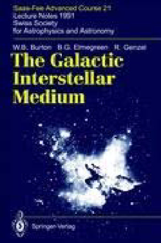 The Galactic Interstellar Medium: Saas-Fee Advanced Course 21. Lecture Notes 1991. Swiss Society for Astrophysics and Astronomy (Saas-Fee Advanced Courses)