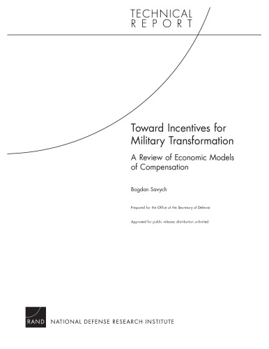 Toward Incentives for Military Transformation: A Review of Economic Models of Compensation (2005)