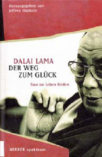 Der Weg zum Glück. Sinn im Leben finden