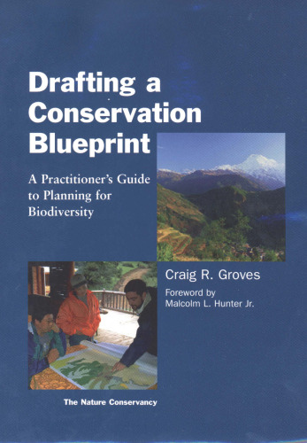 Drafting a Conservation Blueprint: A Practitioner's Guide To Planning For Biodiversity