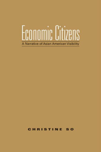Economic Citizens: A Narrative of Asian American Visibility
