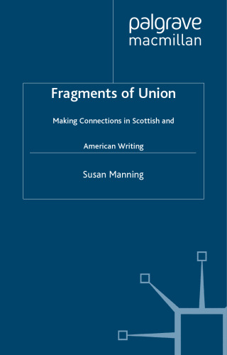 Fragments of Union: Making Connections in Scottish and American Writing