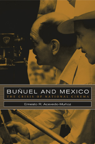 Buñuel and Mexico: The Crisis of National Cinema
