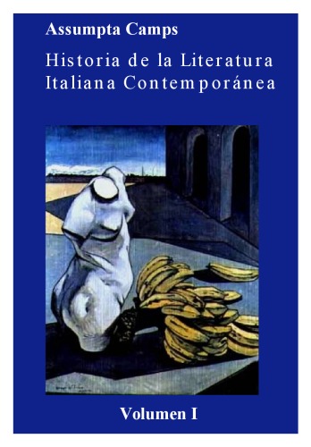 Historia de la Literatura Italiana Contemporánea Volumen I