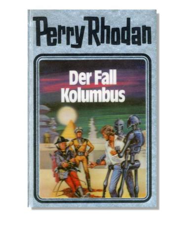 Der Fall Kolumbus. Perry Rhodan 11