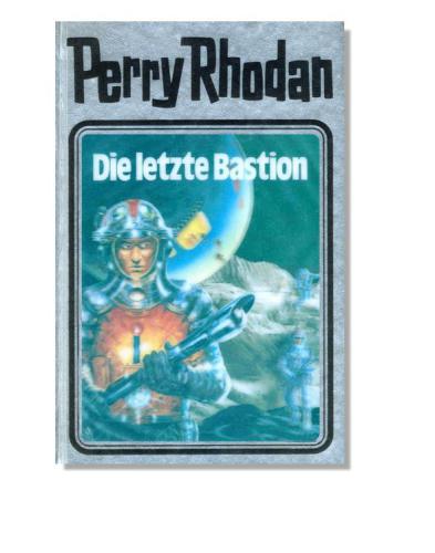 Perry Rhodan, Bd.32, Die letzte Bastion