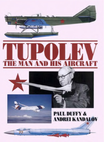 Tupolev - The Man and His Aircraft (3rd Ed)