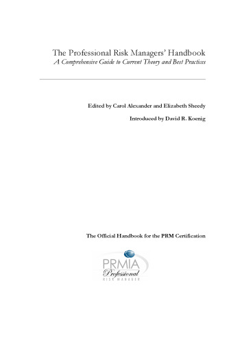 The Professional Risk Managers' Handbook:A Comprehensive Guide to Current Theory and Best Practices (3 Volume Set)