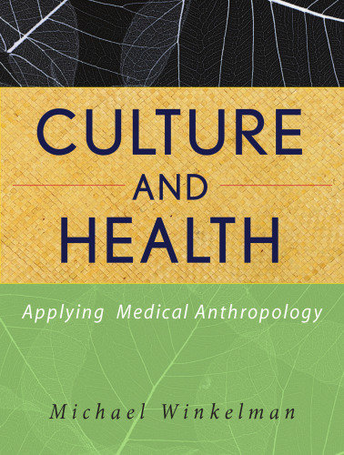 Culture and Health: Applying Medical Anthropology