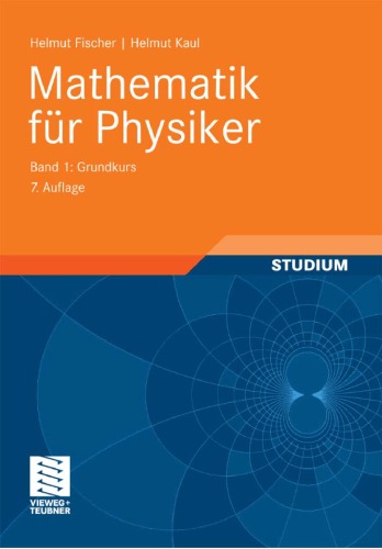 Mathematik für Physiker Band 1: Grundkurs 7. Auflage