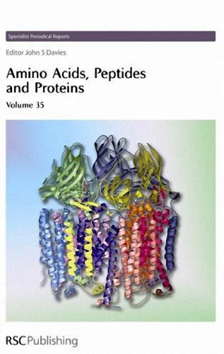 Amino Acids, Peptides and Proteins (SPR Amino Acids, Peptides, and Proteins (RSC)) (Vol 35)