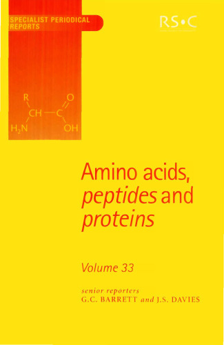 Amino Acids, Peptides and Proteins (SPR Amino Acids, Peptides, and Proteins (RSC)) (Vol 33)
