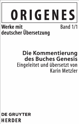Origenes: Die Kommentierung des Buches Genesis. Band 1 1