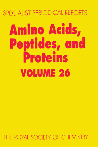 Amino Acids, Peptides and Proteins (SPR Amino Acids, Peptides, and Proteins (RSC)) vol.26