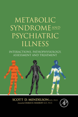 Metabolic Syndrome and Psychiatric Illness: Interactions, Pathophysiology, Assessment & Treatment