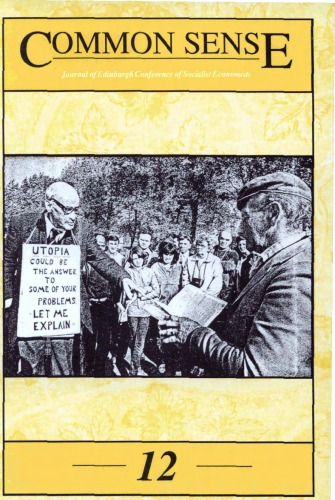 Common Sense: Journal of the Edinburgh Conference of Socialist Economists vol 12