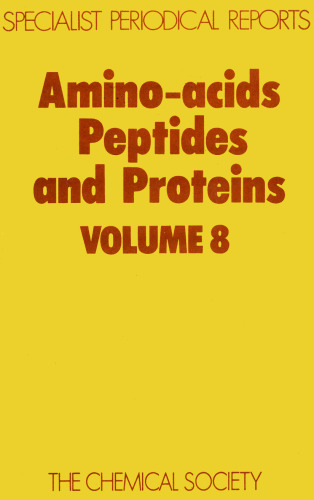 Amino Acids, Peptides and Proteins (SPR Amino Acids, Peptides, and Proteins (RSC)) (vol. 8)