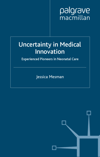 Uncertainty in Medical Innovation: Experienced Pioneers in Neonatal Care