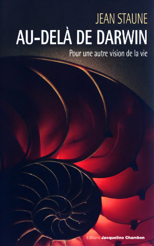 Au-delà de Darwin : Pour une autre vision de la vie