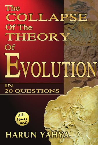 The Collapse of the Theory of Evolution in 20 Questions