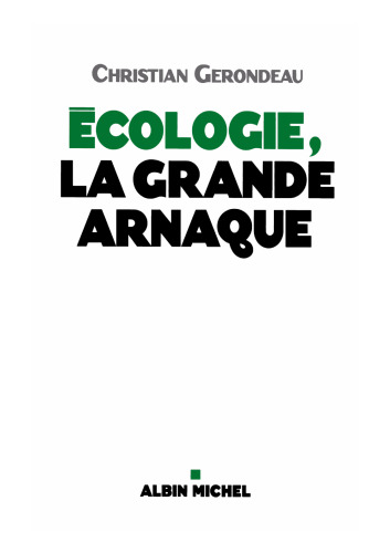 Ecologie, la grande arnaque