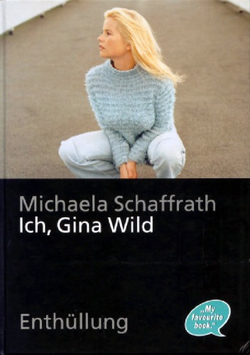 Ich, Gina Wild