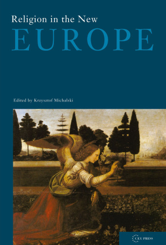 Religion in the New Europe (Conditions of European Solidarity Volume II)