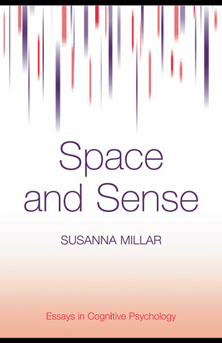 Space and Sense (Essays in Cognitive Psychology)