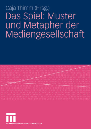 Das Spiel: Muster und Metapher der Mediengesellschaft