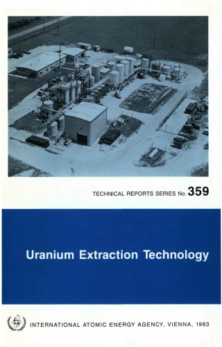 Uranium Extraction Technology (Technical Reports (International Atomic Energy Agency))