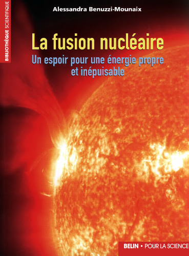 La fusion nucléaire : Un espoir pour une énergie propre et inépuisable