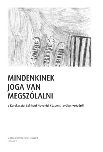 Mindenkinek joga van megszólalni; A Kerekasztal munkájáról