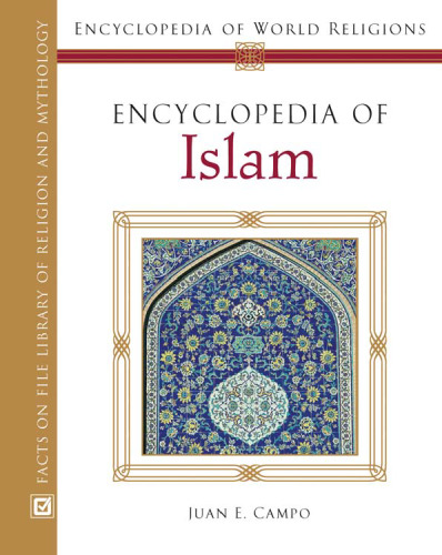 Encyclopedia of Islam (Encyclopedia of World Religions)