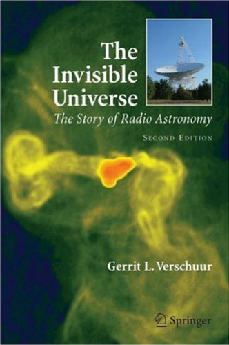 The Invisible Universe: The Story of Radio Astronomy