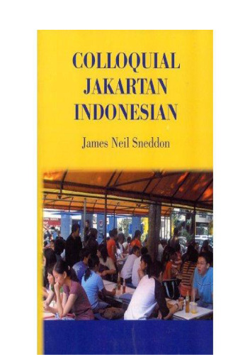 Colloquial Jakartan Indonesian (Pacific Linguistics, 581)