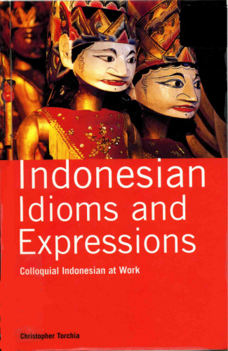 Indonesian Idioms and Expressions: Colloquial Indonesian at  Work