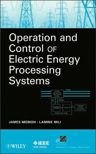 Operation and Control of Electric Energy Processing Systems (IEEE Press Series on Power Engineering)
