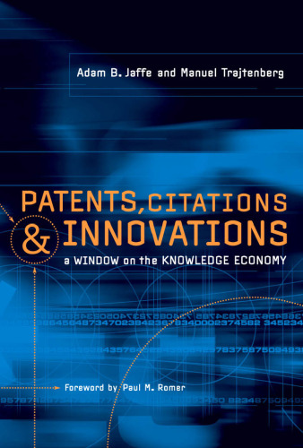Patents, Citations, and Innovations: A Window on the Knowledge Economy
