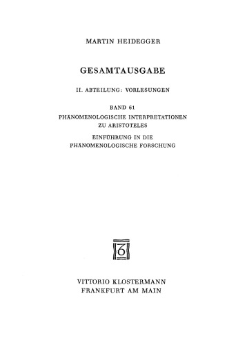 Phänomenologische Interpretationen zu Aristoteles: Einführung in die phänomenologische Forschung (Wintersemester 1921–22)