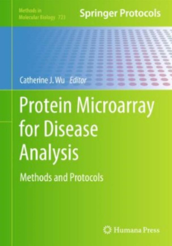 Protein Microarray for Disease Analysis: Methods and Protocols
