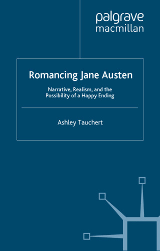 Romancing Jane Austen: Narrative, Realism and the Possibility of a Happy Ending (Language, Discourse, Society)