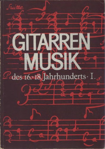 GITARRENMUSIK    des 16.-18.Jahrhunderts .1 , GUITAR MUSIC    from the 16 th _18 th Century.1