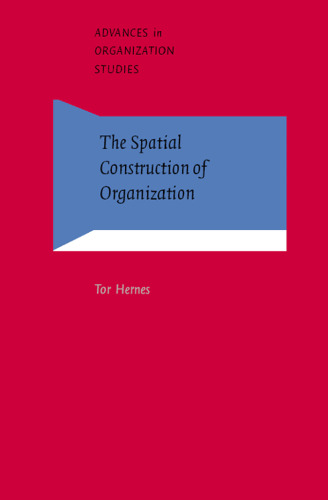 The Spatial Construction of Organization