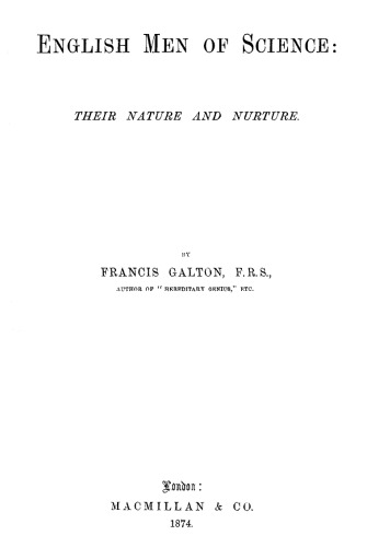 English Men of Science: Their Nature and Nurture
