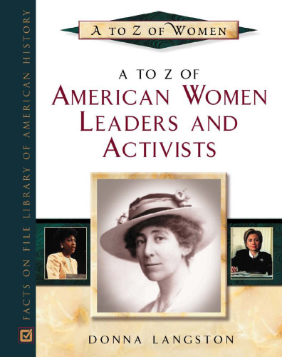 A to Z of American Women Leaders and Activists (A to Z of Women)