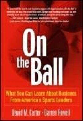 On the Ball: What You Can Learn About Business from America's Sports Leaders